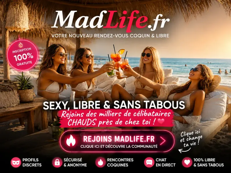 MadLife.fr, rencontres chaudes et libres